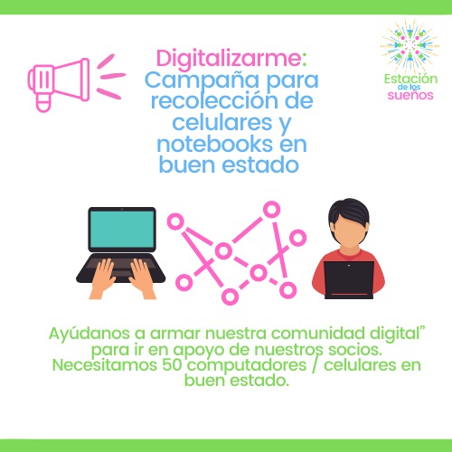 Digitalizarme Estación de los sueños lidera campaña para recolección de celulares y notebooks en buen estado
