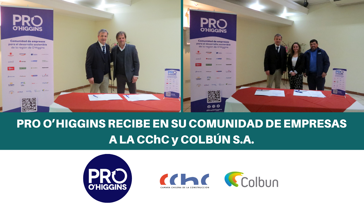 Pro OHiggins recibe en su comunidad de empresas a la CChC y Colbún