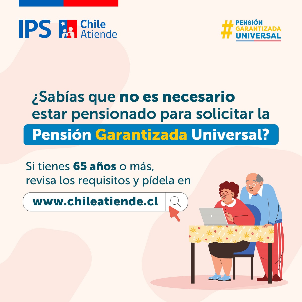 SABÍAS QUE NO ES NECESARIO ESTAR PENSIONADO PARA SOLICITAR LA PENSIÓN GARANTIZADA UNIVERSAL