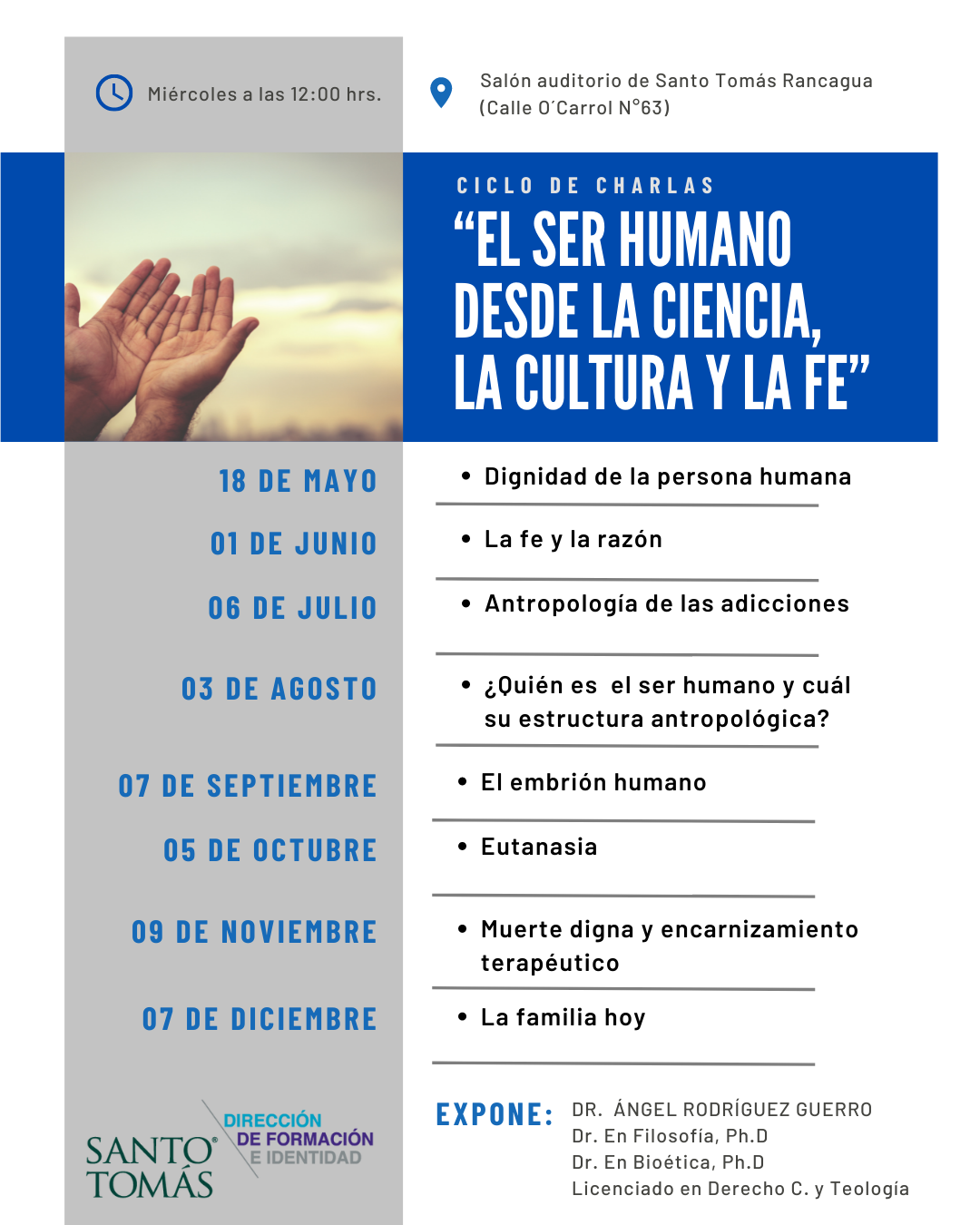 SANTO TOMÁS INVITA AL CICLO DE CHARLAS EL SER HUMANO DESDE LA CIENCIA LA CULTURA Y LA FE Ciclo de Charlas