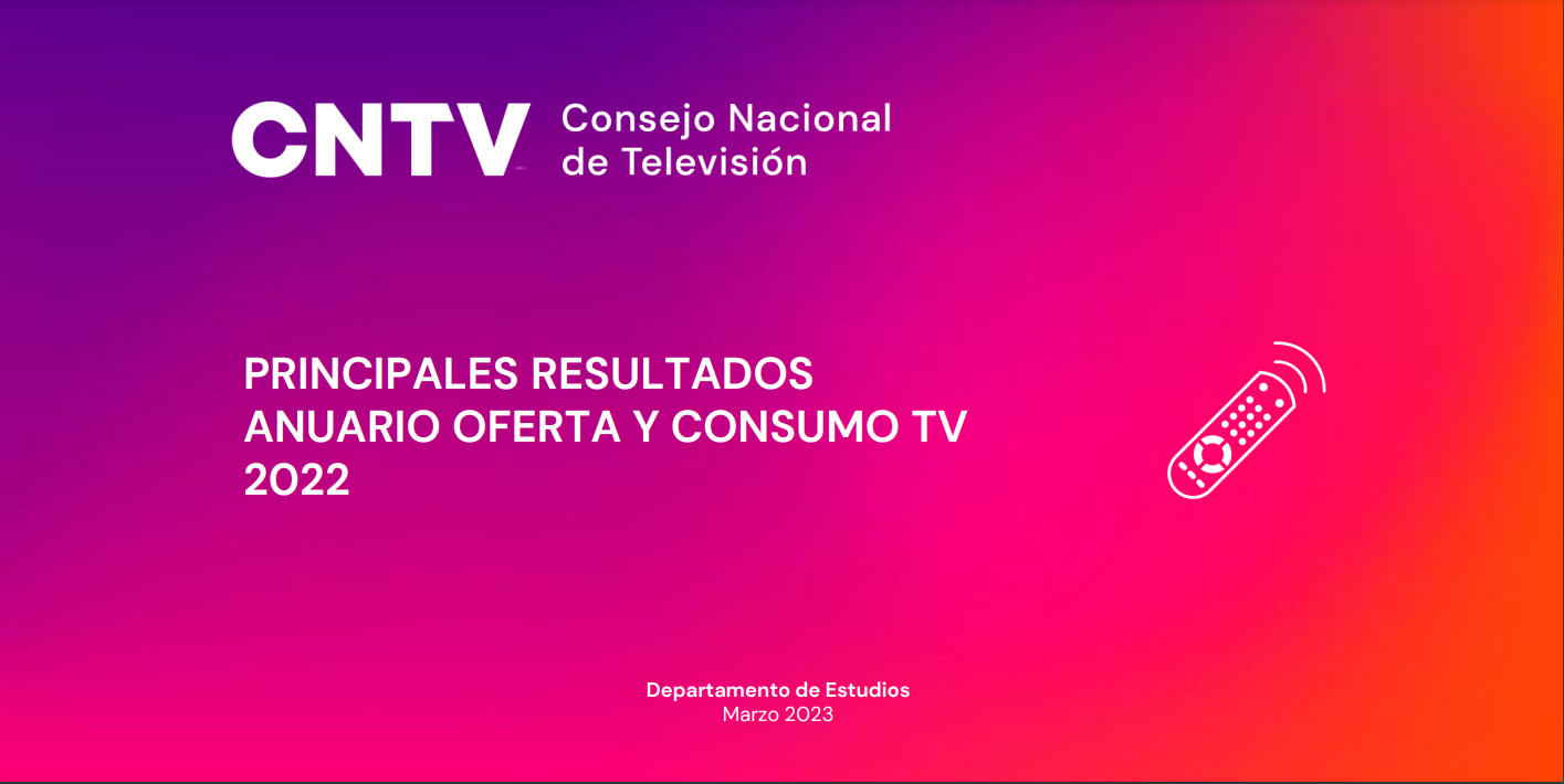 CNTV DA A CONOCER ANUARIO DE OFERTA Y CONSUMO DE TV 2022