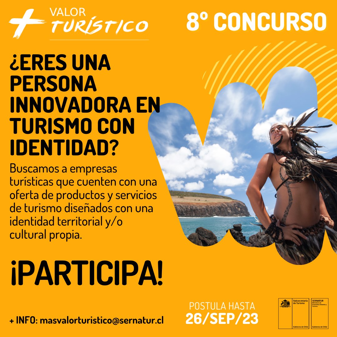 SERNATUR LANZA CONCURSO PARA RELEVAR PRODUCTOS TURÍSTICOS VINCULADOS A UN TURISMO CON IDENTIDAD AFICHE MAS VALOR TURISTICO
