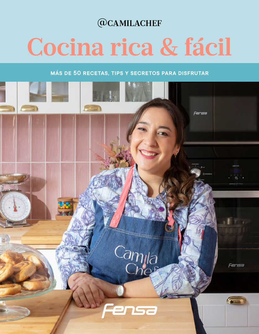 COCINAR NUNCA FUE TAN FÁCIL Y DIVERTIDO FENSA Y CAMILA CHEF LANZAN UN LIBRO CON NOVEDOSAS RECETAS Y ENTRETENIDOS TIPS Portada CamilaChef
